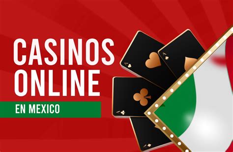 casinos online en mexico - Mejores Casinos Online con Dinero Real 